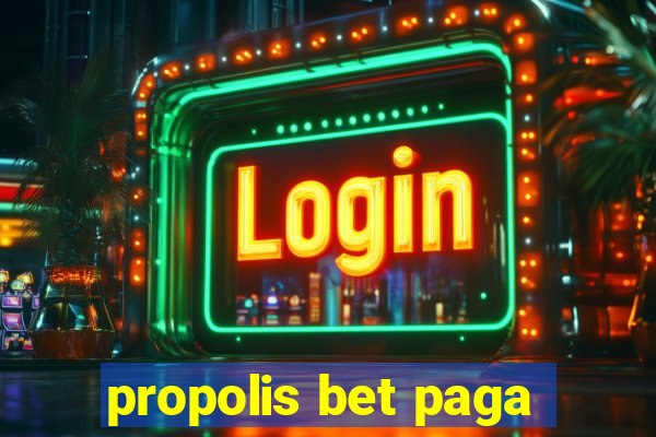 propolis bet paga